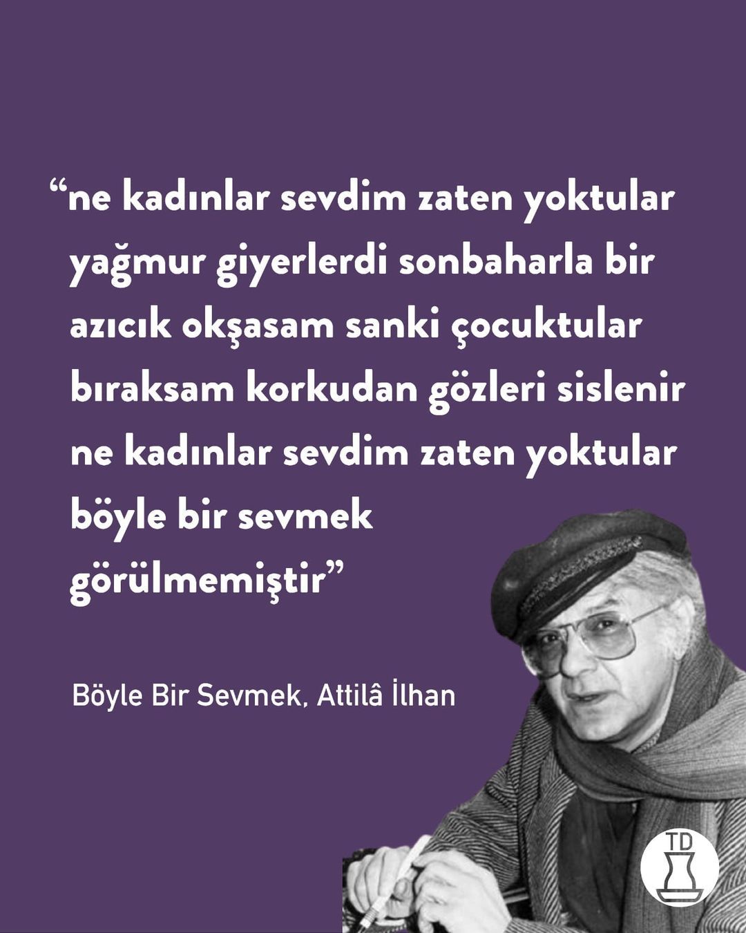 Attilâ İlhan'ın ölüm yıl...