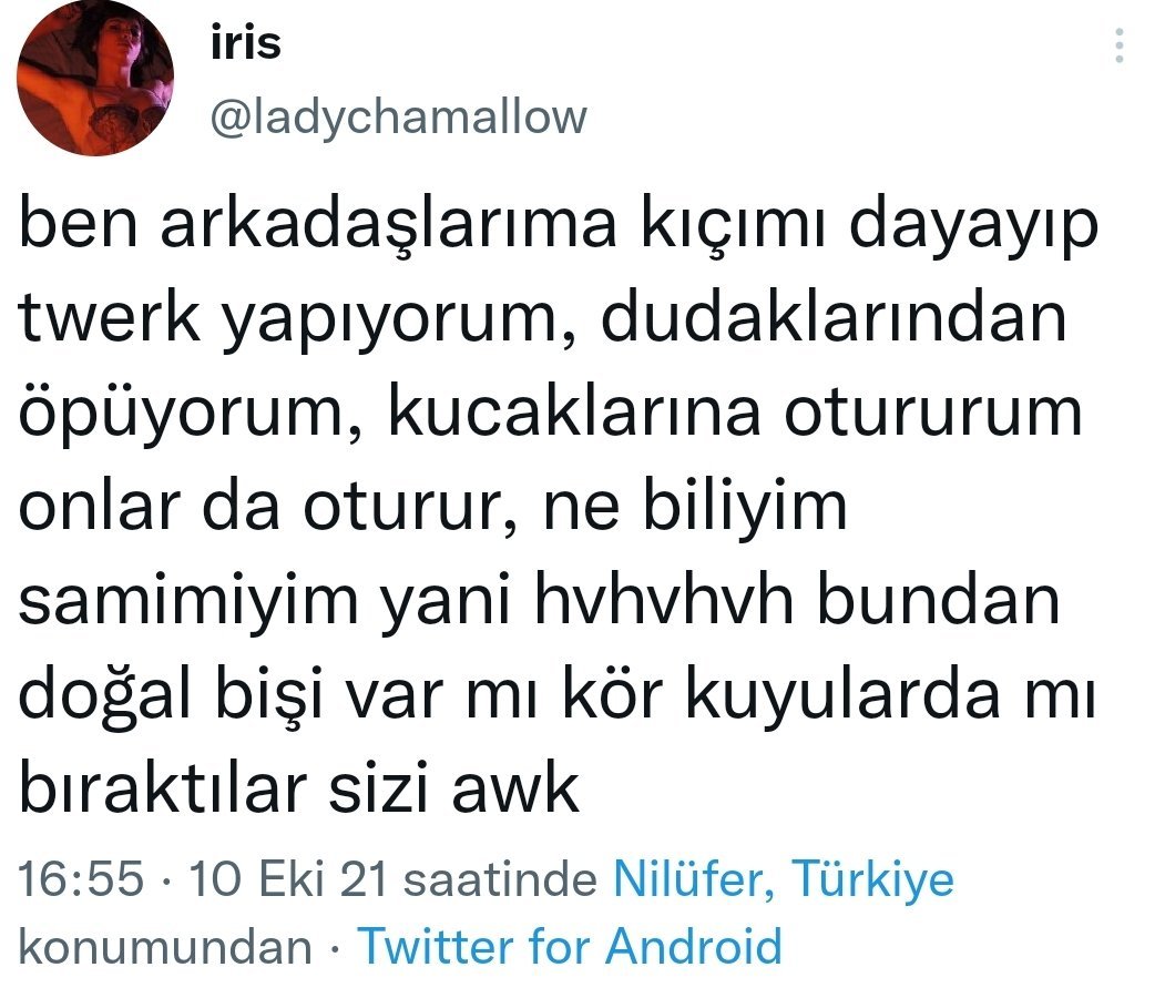 Samimiyet desen var..   ...
