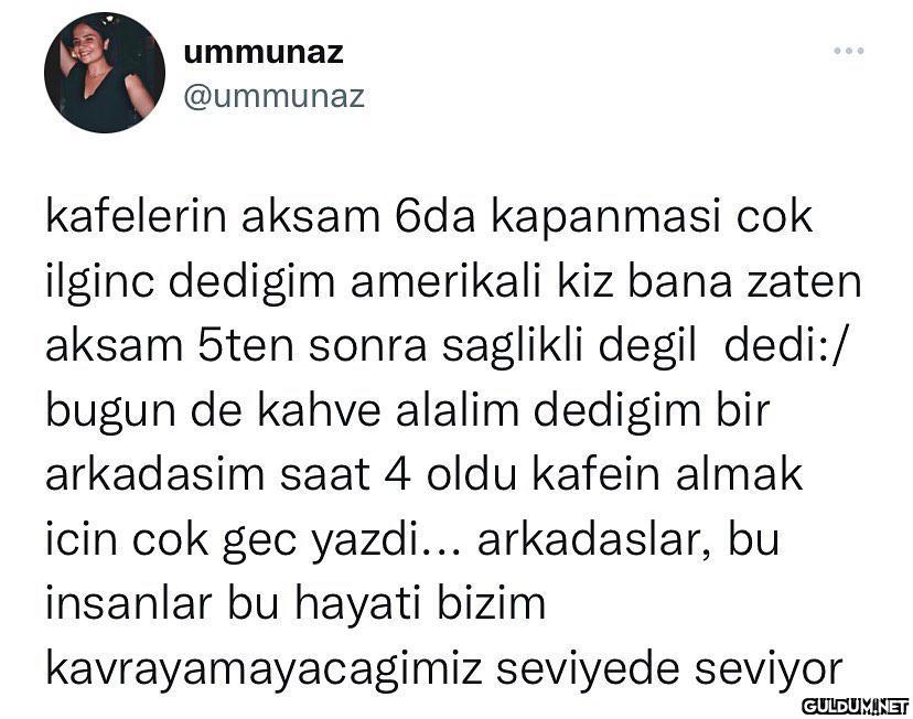 o sırada gece 3’te kahve...