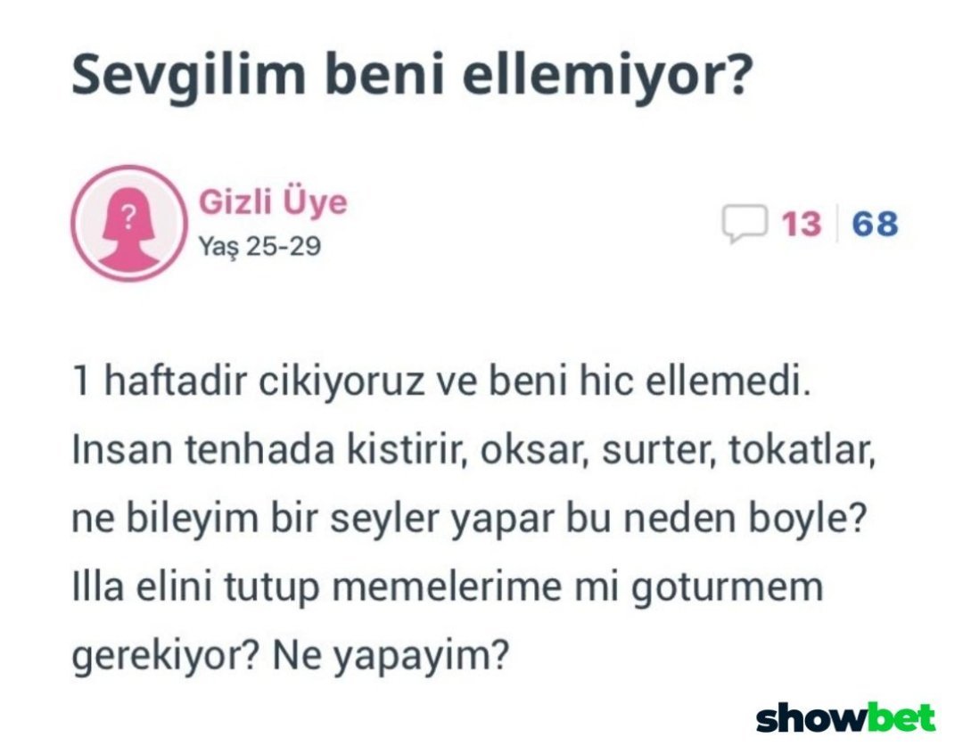 Sevgilim beni ellemiyor?...