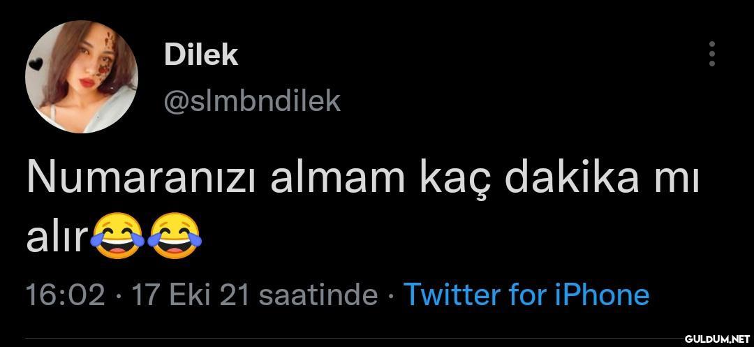 Bilmem, dakika mı alır?   ...