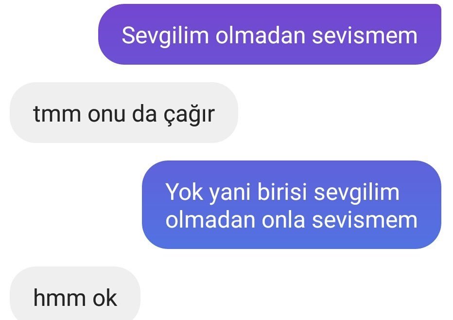 Sevgilim olmadan sevismem...