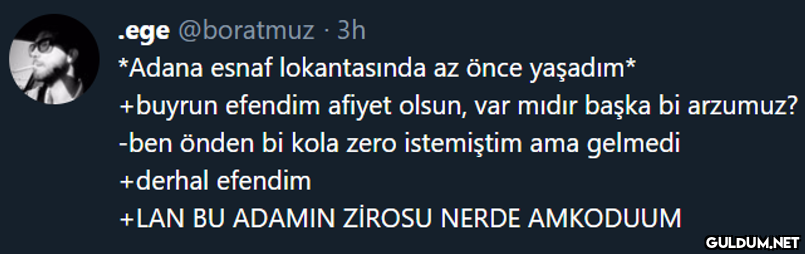 .ege @boratmuz · 3h *Adana...
