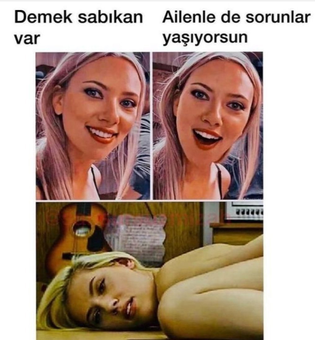 Demek sabıkan Ailenle de...