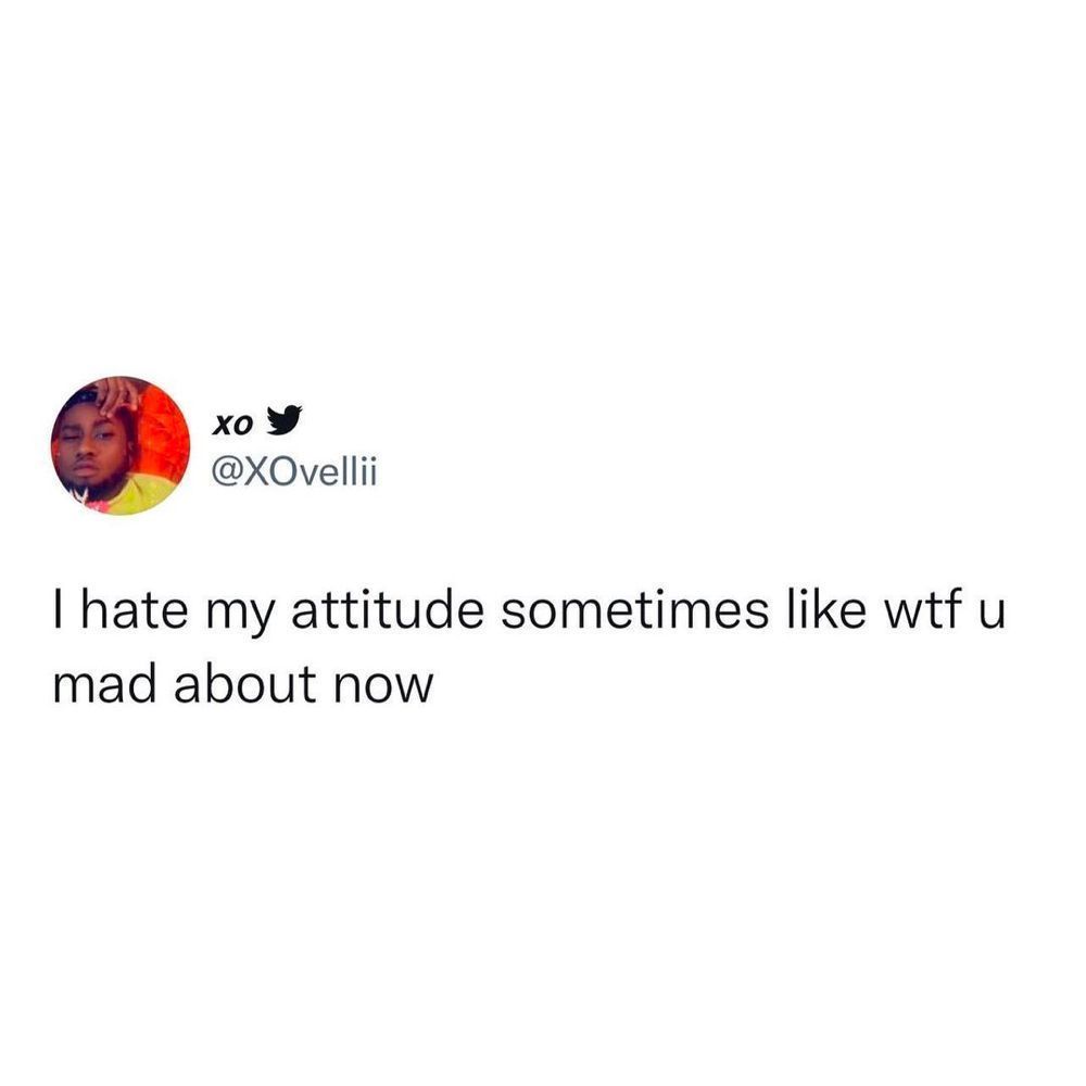 Me: mad that idk what I'm...