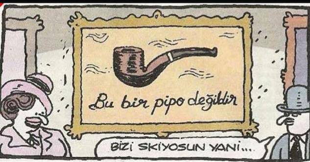 Bu bir pipo değildir 
-...