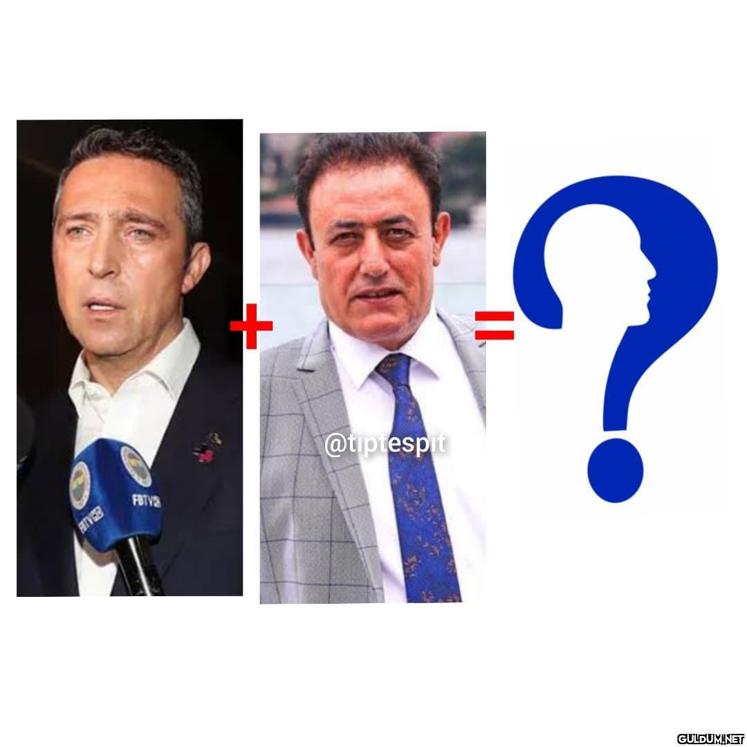 Ali Koç + Mahmut Tuncer =...