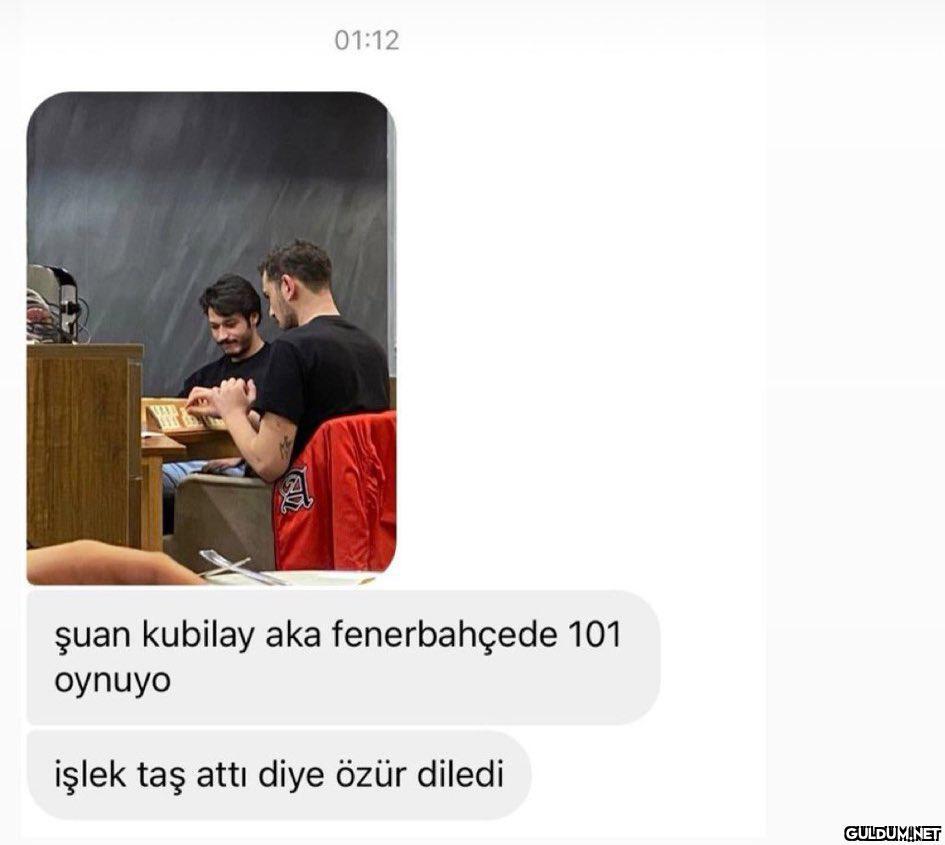 01:12 şuan kubilay aka...
