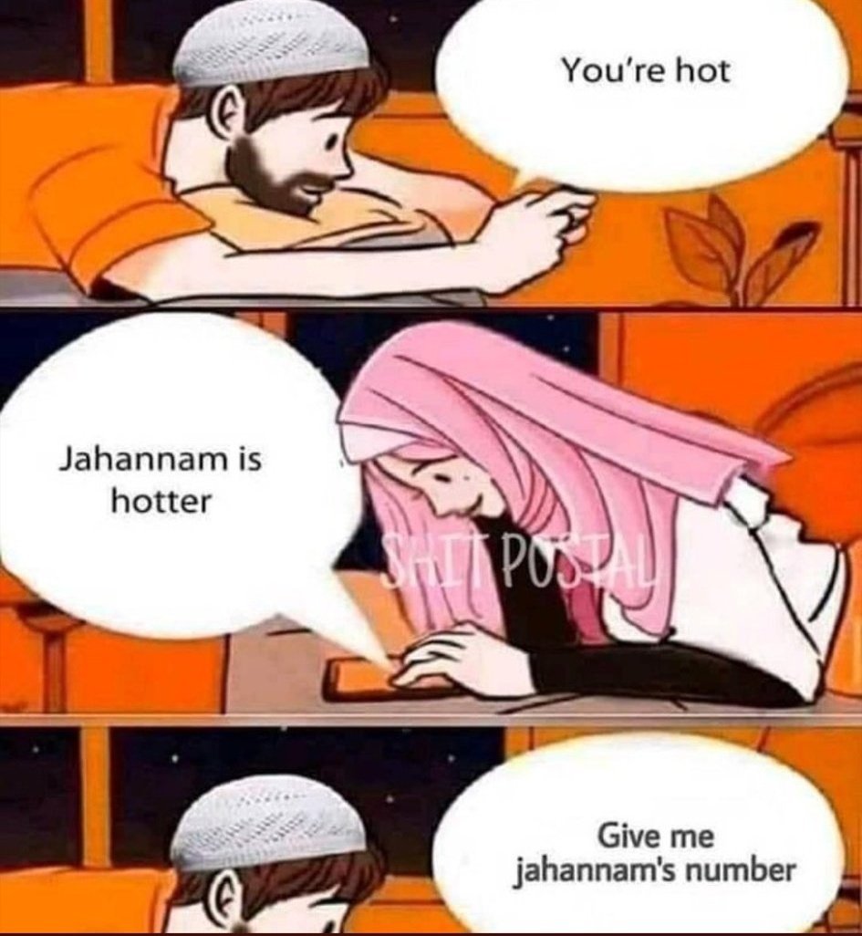 You're hot Jahannam is...