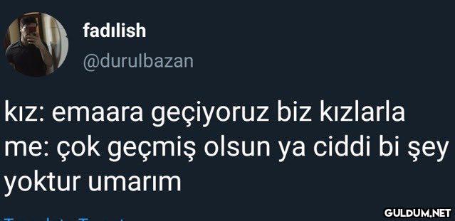 fadılish @durulbazan kız:...