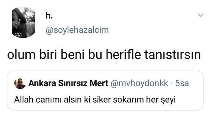 h. @soylehazalcim olum...