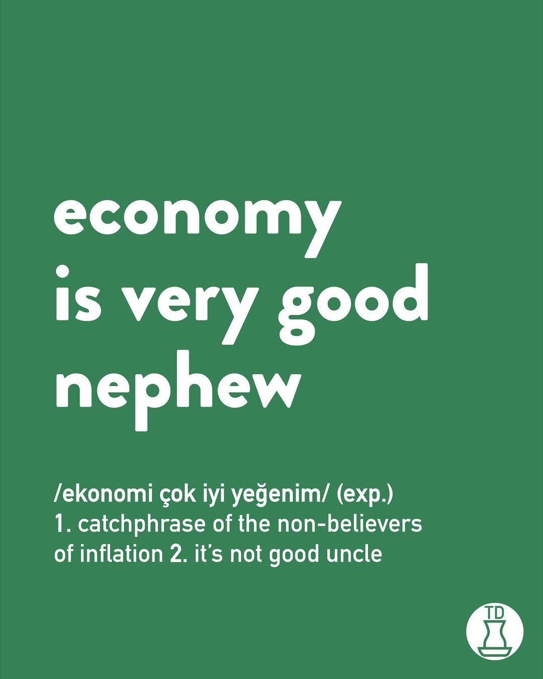 Economy is not good uncle...