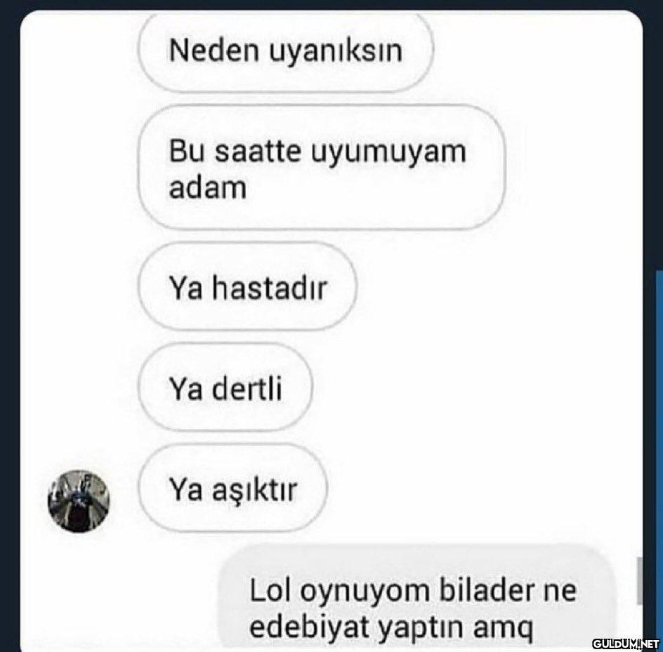 Neden uyanıksın Bu saatte...