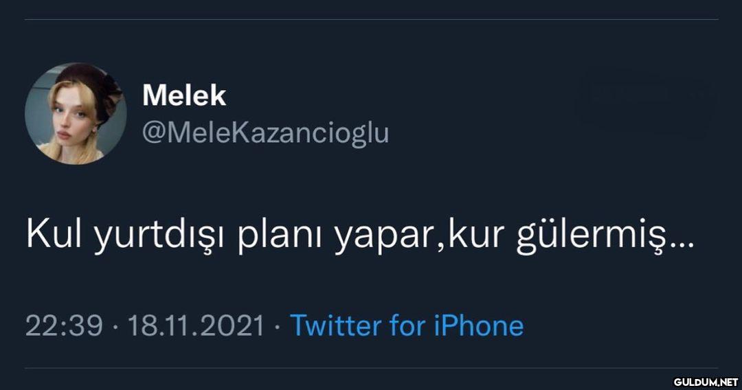 Melek @MeleKazancioglu Kul...