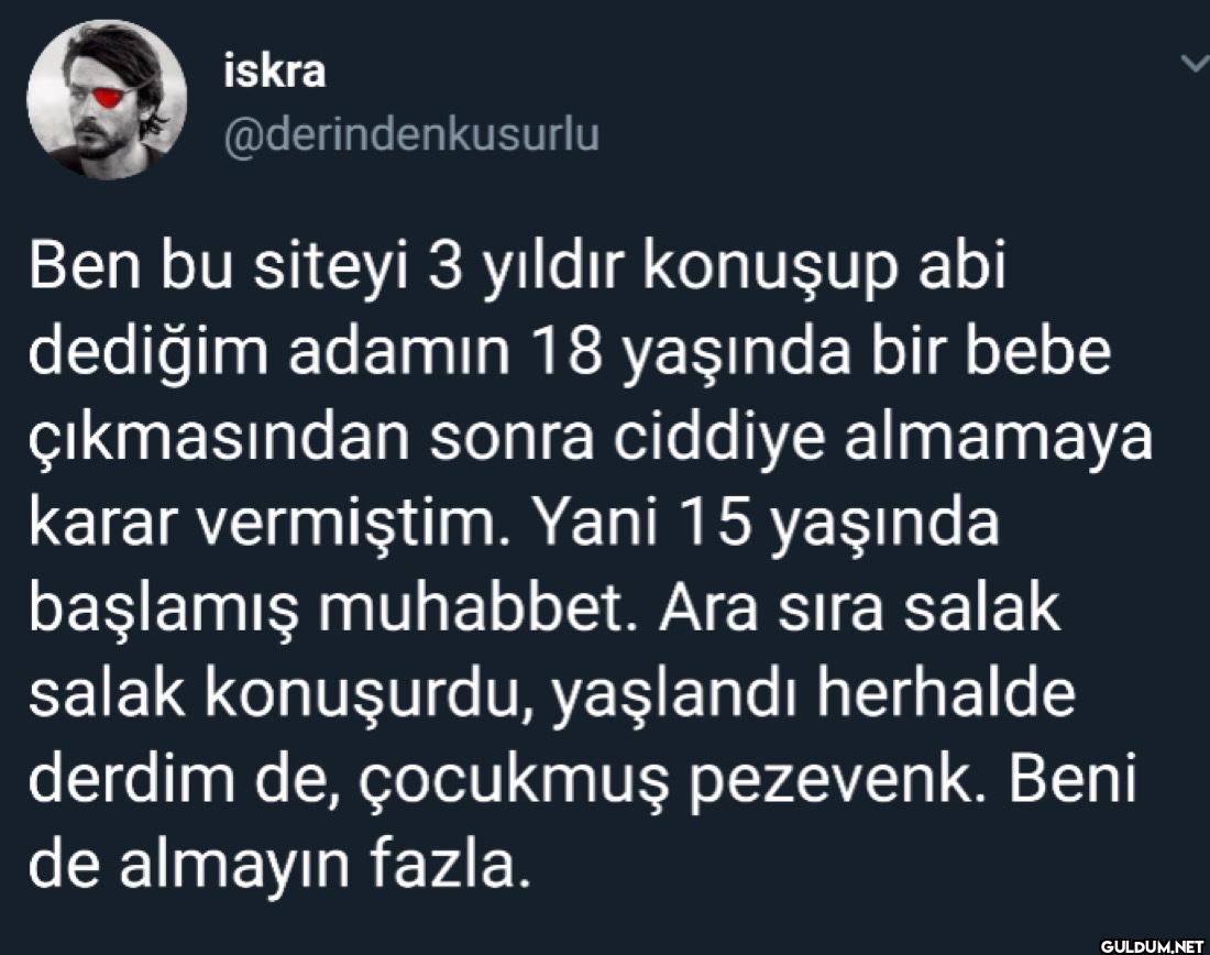 Ben bu siteyi 3 yıldır...