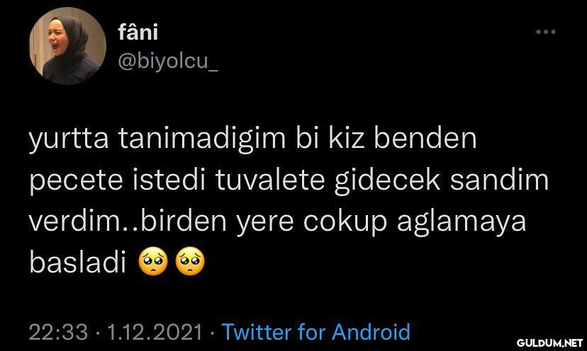 aglamak icin asla pecete...