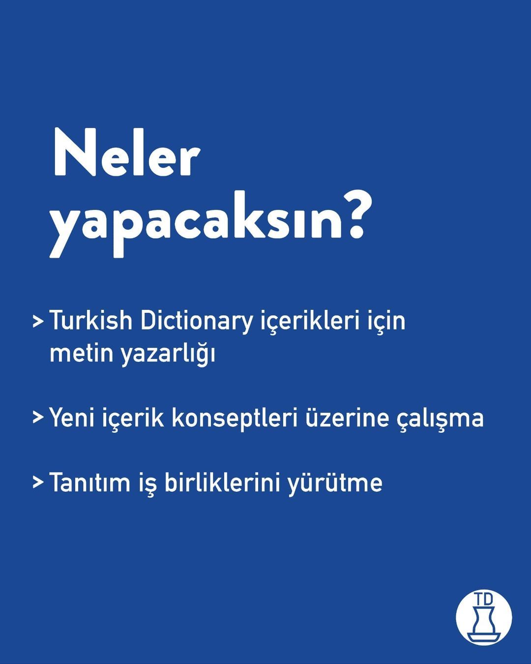 Bizimle çalışmak ister...