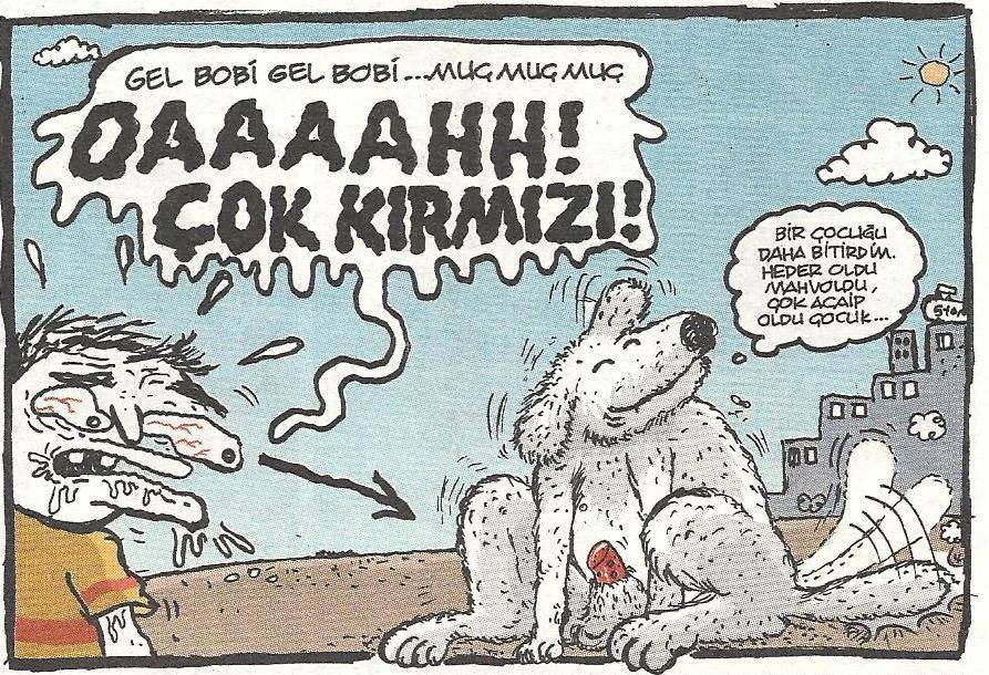 - OAAAHH!. ÇOK KIRMIZI!.....