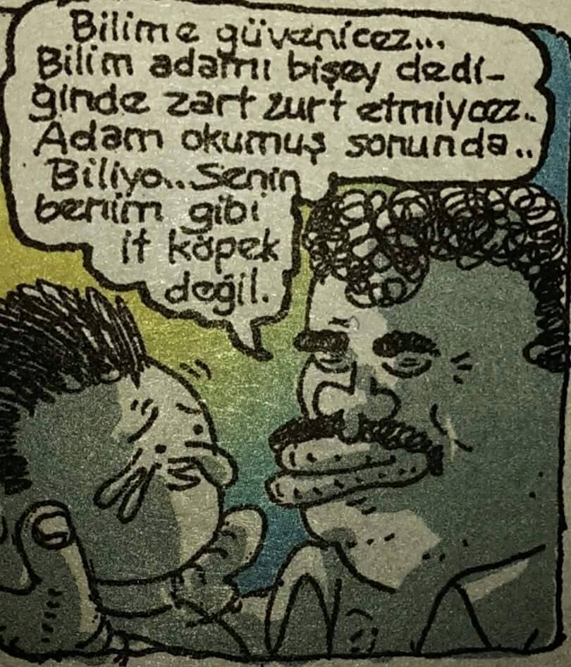 - bilime güvenicez… bilim...