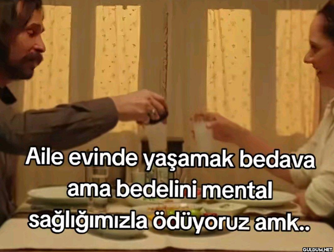 Aile evinde yaşamak bedava...