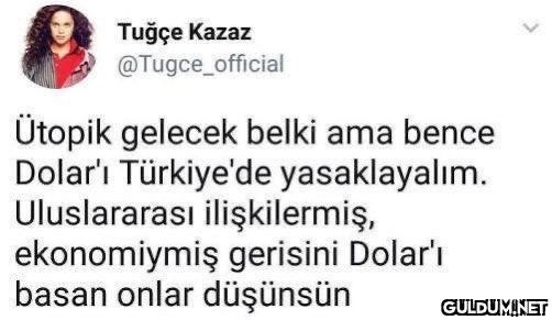 Tuğçe Kazaz...