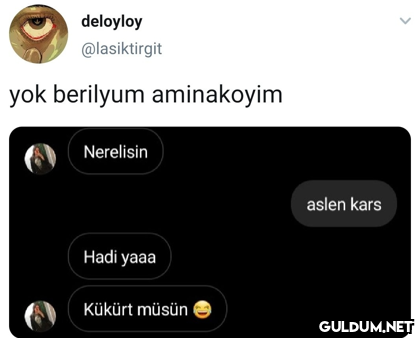 deloyloy @lasiktirgit yok...