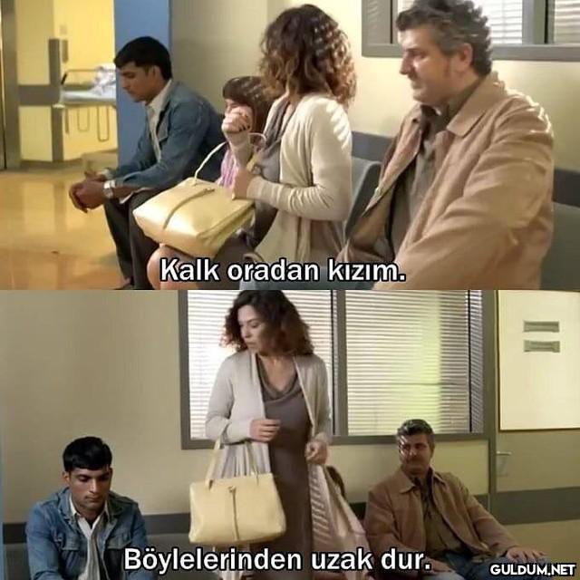 (Kaydırmalı)  Kalk oradan...