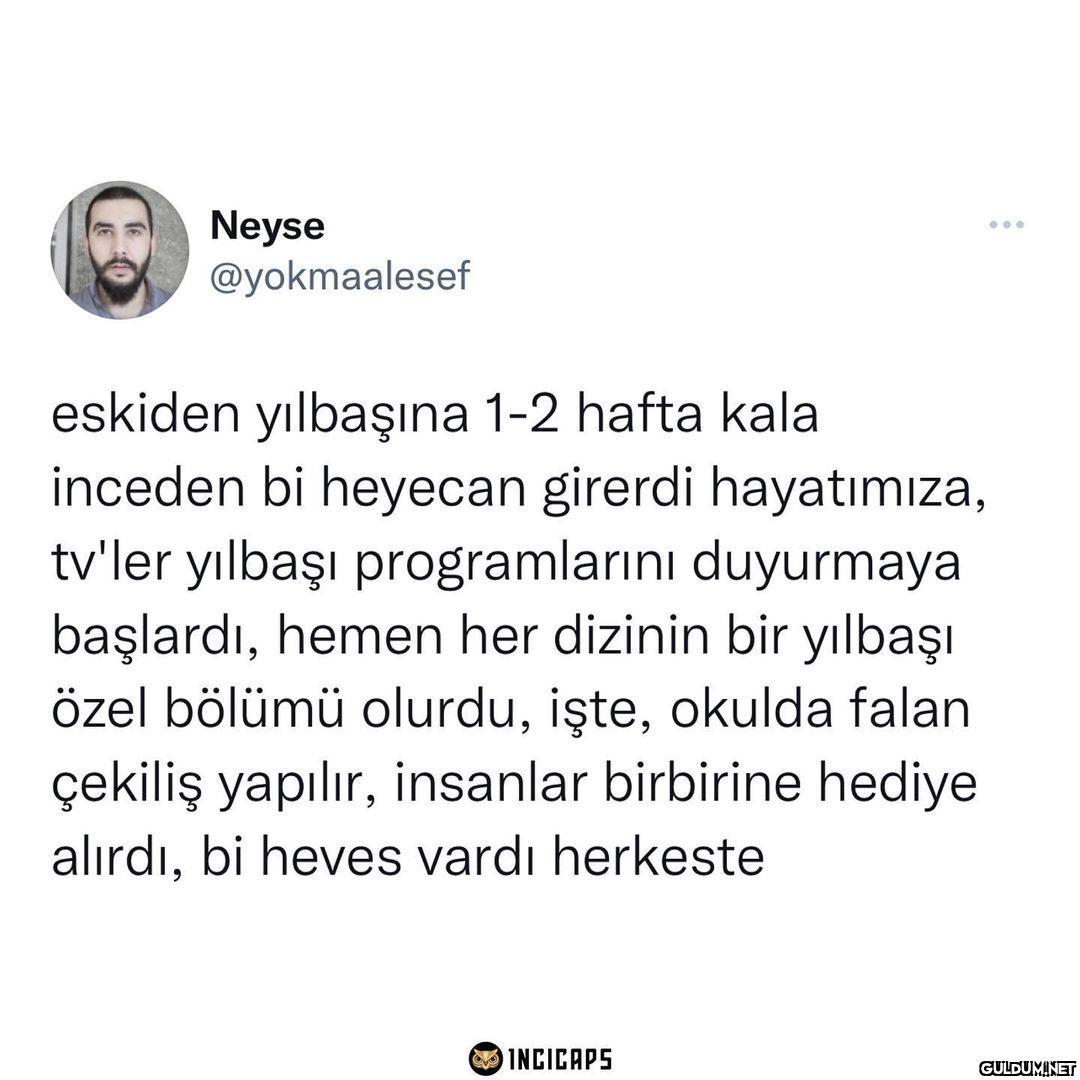 Neyse @yokmaalesef eskiden...