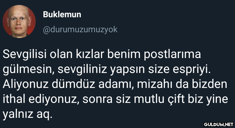 Buklemun @durumuzumuzyok...