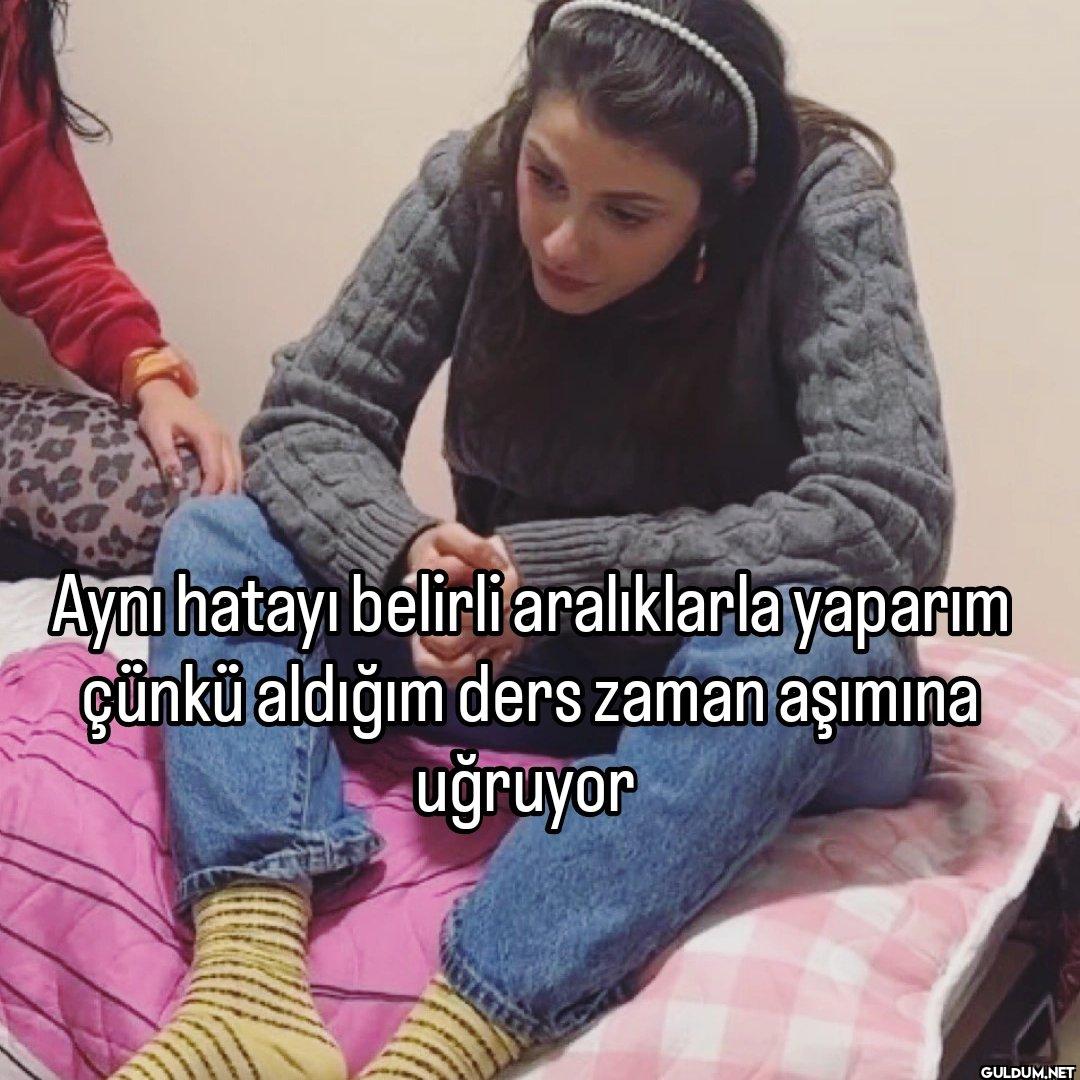 Aynı hatayı belirli...