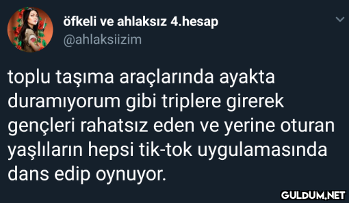 öfkeli ve ahlakSız 4.hesap...