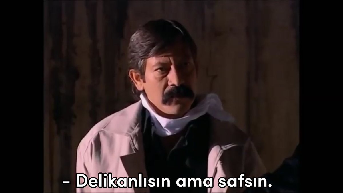- Delikanlısın ama safsın....