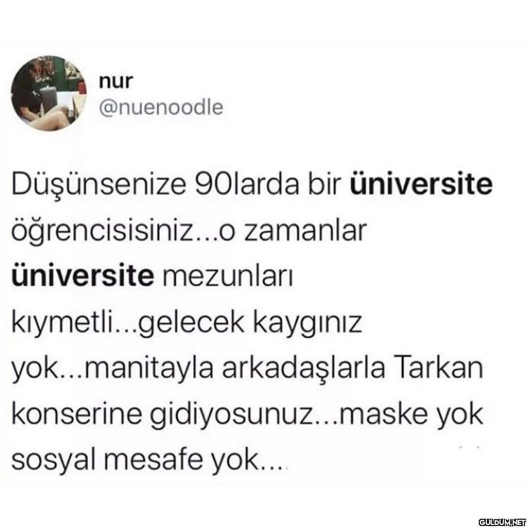 nur @nuenoodle Düşünsenize...