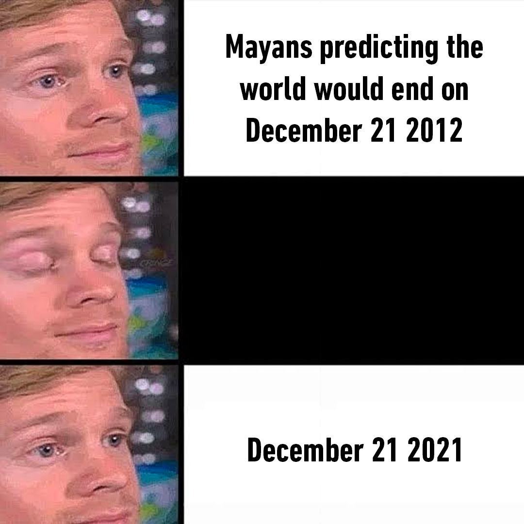 But did the Mayans predict...