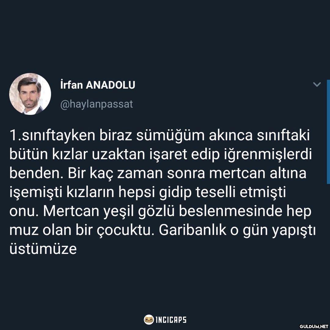 İrfan ANADOLU...