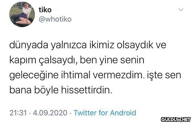 tiko @whotiko dünyada...