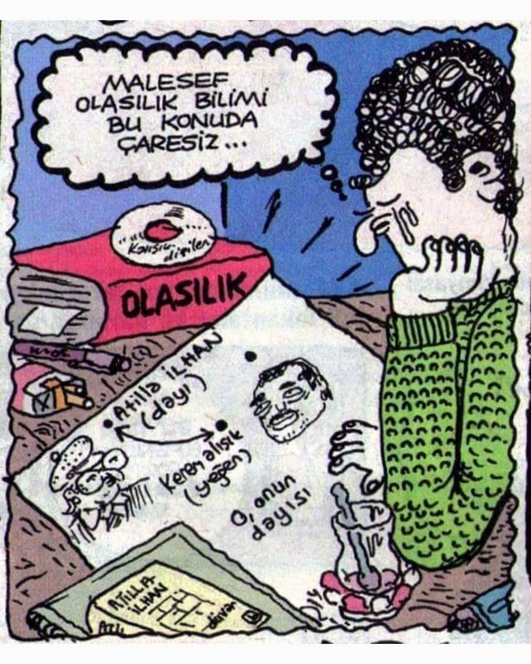 Olasılık Bilimi bu konuda...