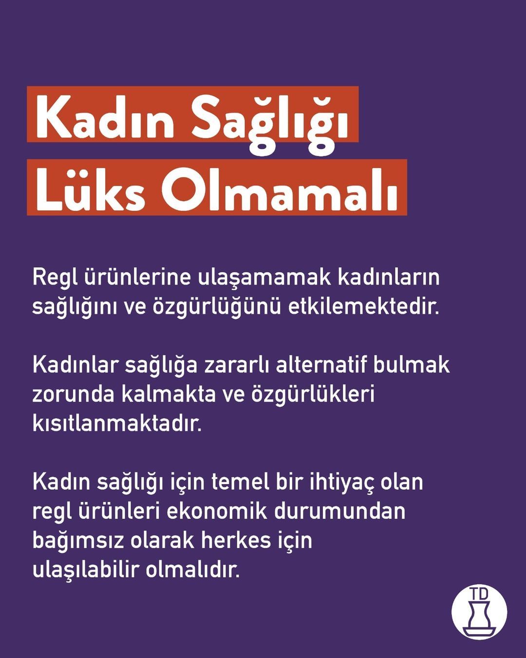 Regl ürünleri lüks değil...
