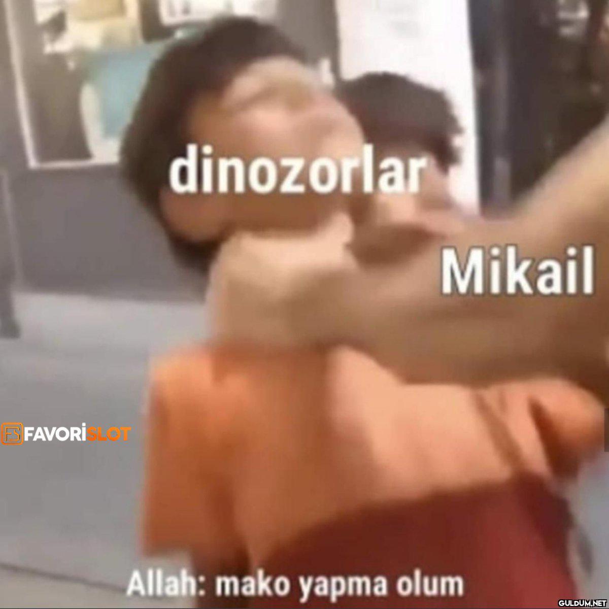 dinozorlar Mikail FAVORİOT...