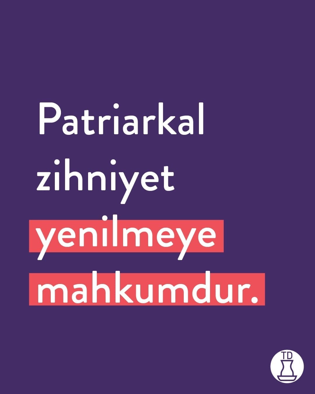 Maalesef bu düşünceler...