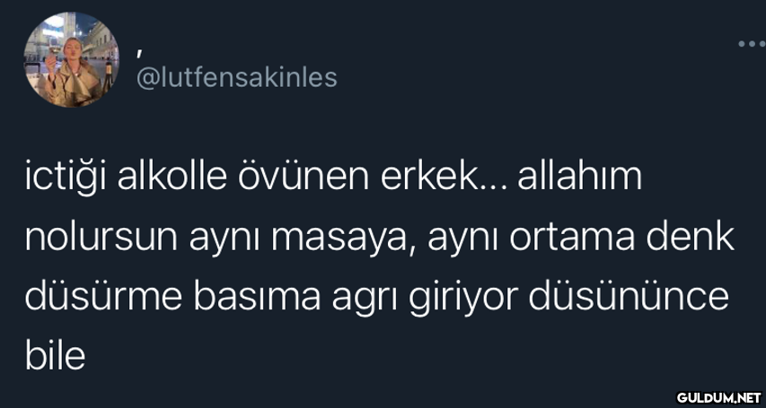 @lutfensakinles ictiği...