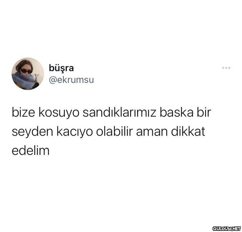 büşra @ekrumsu bize kosuyo...