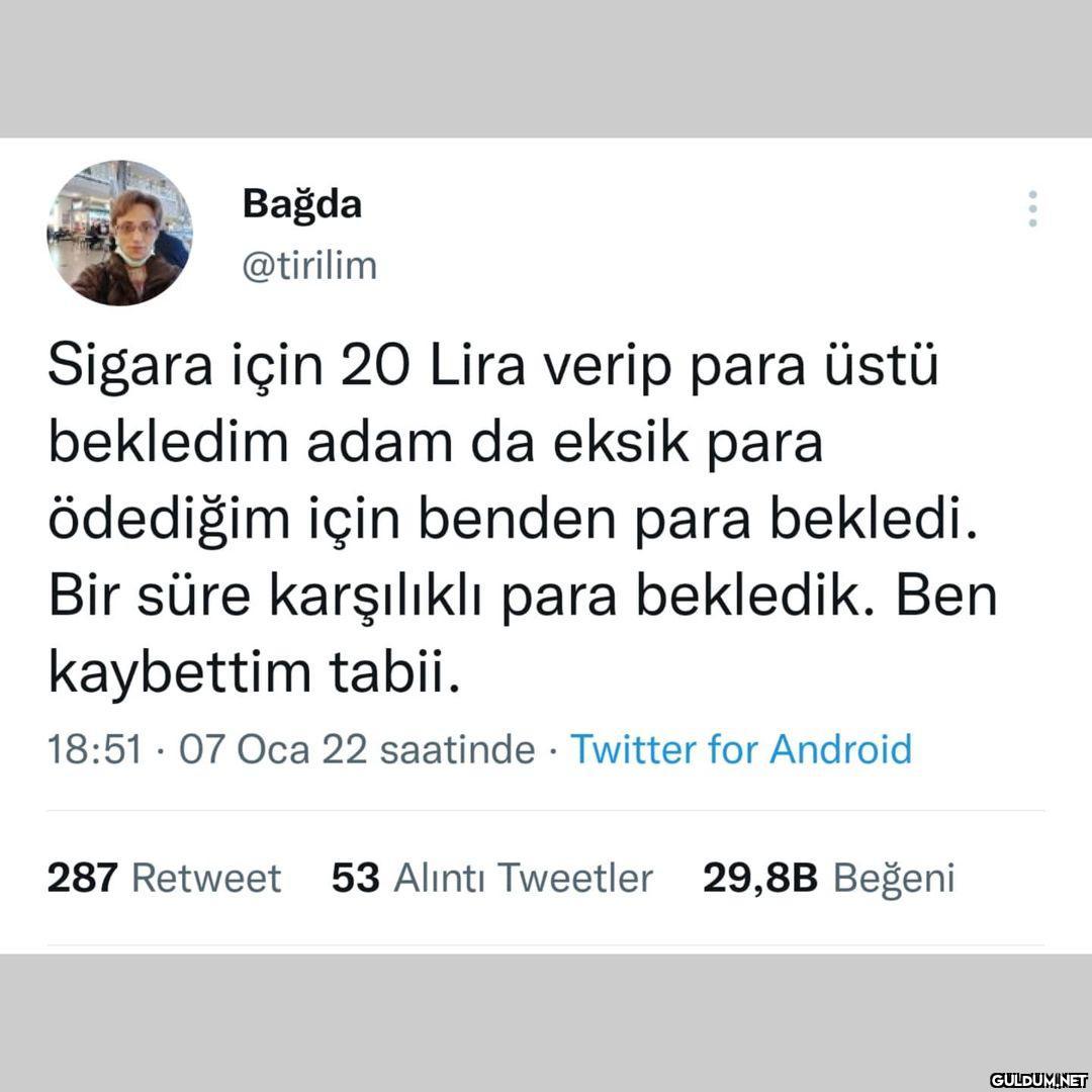 Bağda @tirilim Sigara için...