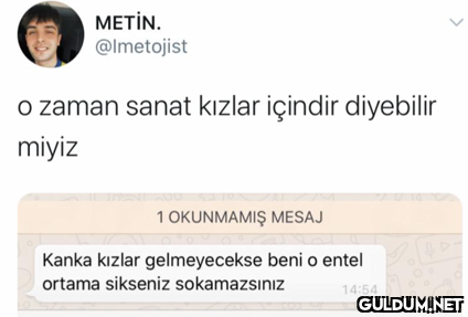 METİN. @Imetojist o zaman...
