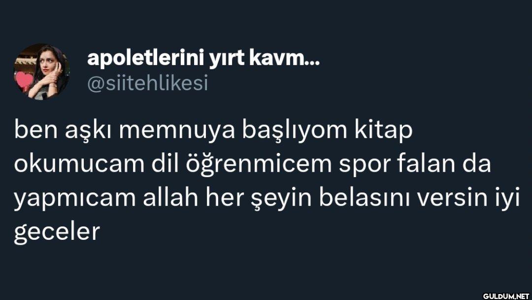 ben aşkı memnuya başlıyom...