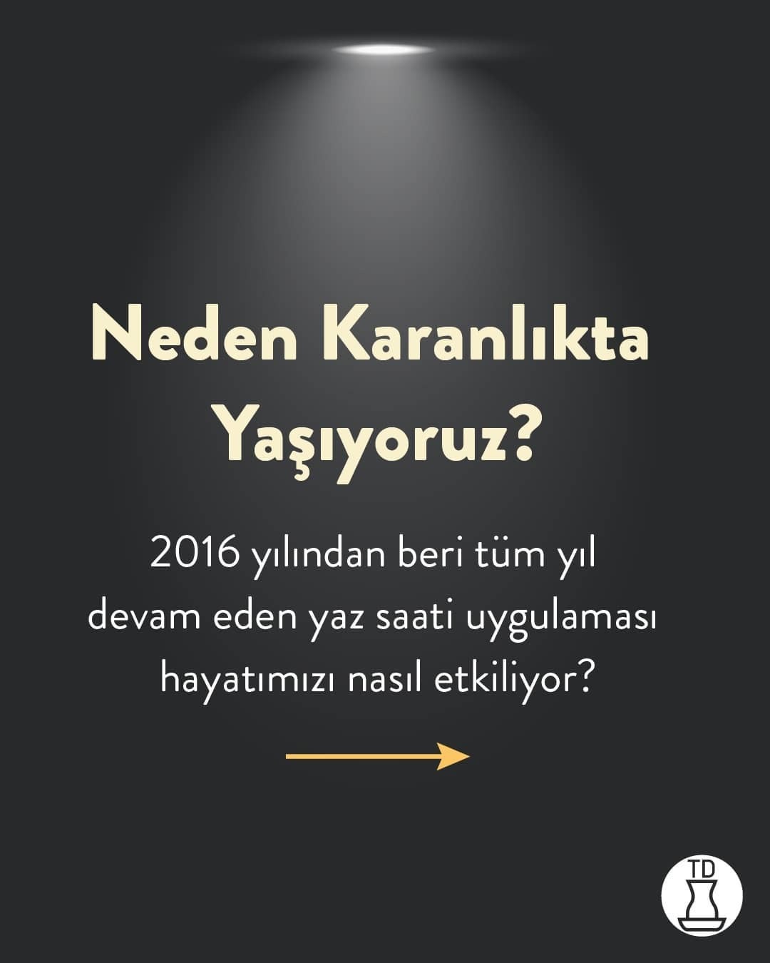 Aydınlatın bu karanlığı!...