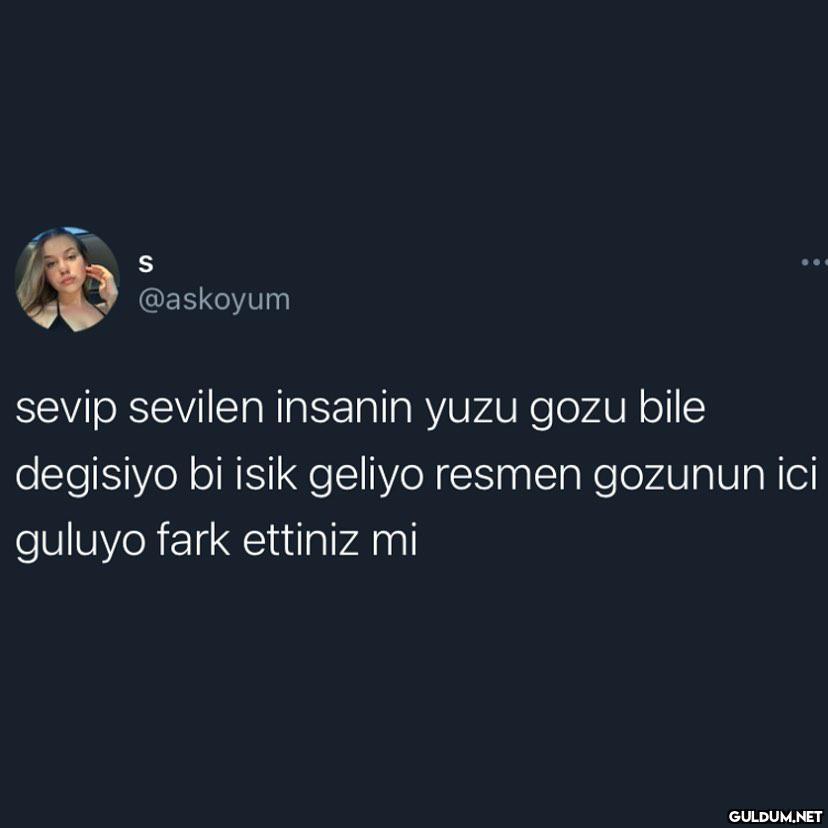 S @askoyum sevip sevilen...