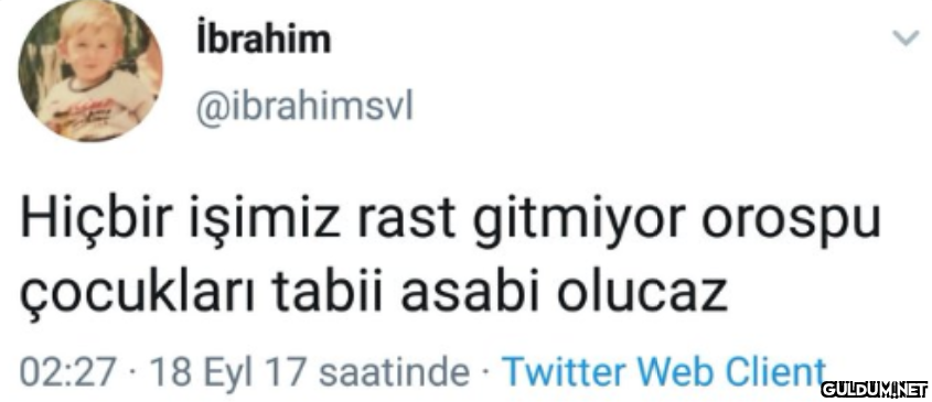 İbrahim @ibrahimsvl Hiçbir...