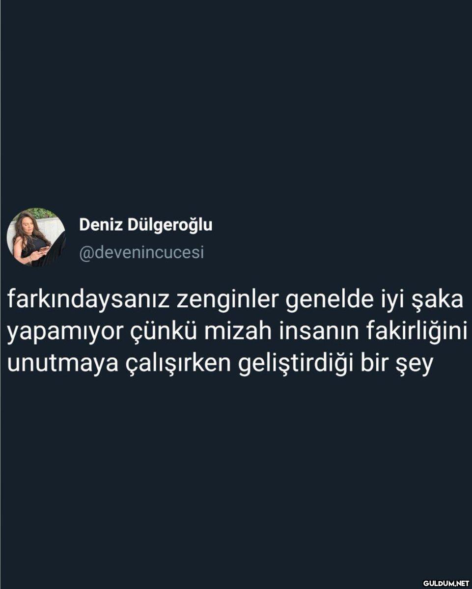 Deniz Dülgeroğlu...