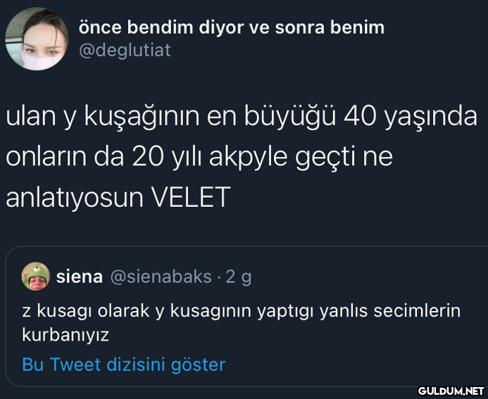 önce bendim diyor ve sonra...